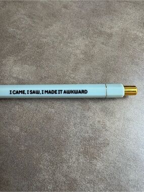 Mint Green Pen with Gold Accent – 'I Came, I Saw, I Made It Awkward'